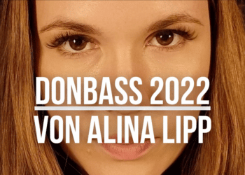 Donbass 2022 von Alina Lipp (Video) 1 Donbass 2022 von Alina Lipp